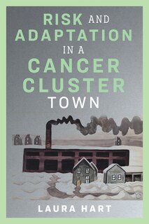 Front cover_Risk and Adaptation in a Cancer Cluster Town