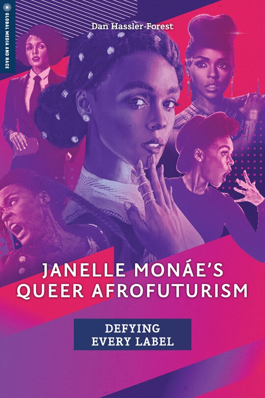 Front cover_Janelle Monáe's Queer Afrofuturism