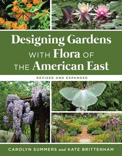 Couverture_Designing Gardens with Flora of the American East, Revised and Expanded