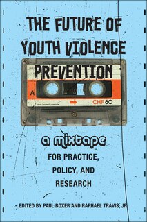Front cover_The Future of Youth Violence Prevention