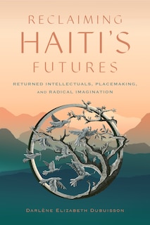 Front cover_Reclaiming Haiti's Futures