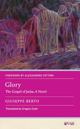 Glory: The Gospel of Judas, A Novel