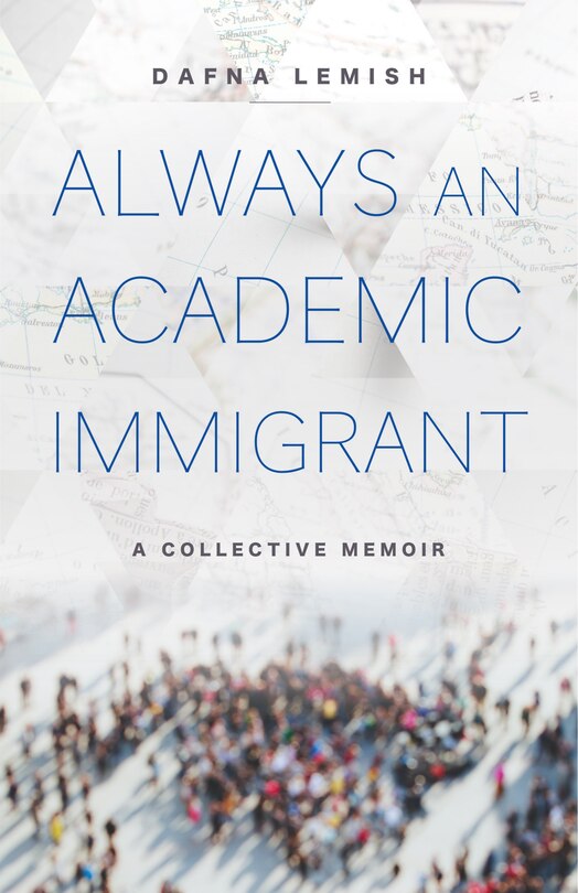 Front cover_Always an Academic Immigrant
