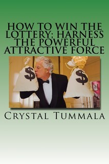 Couverture_How to Win the Lottery; Harness the Powerful Attractive Force