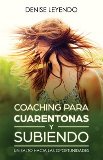 Front cover_Coaching Para Cuarentonas y Subiendo
