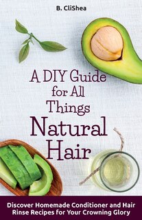 Couverture_A DIY Guide for All Things Natural Hair