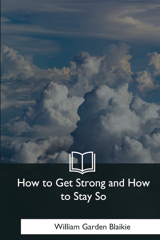 Couverture_How to Get Strong and How to Stay So