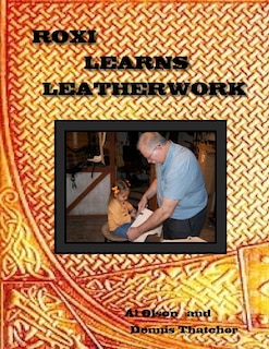 Roxi Learns Leatherwork