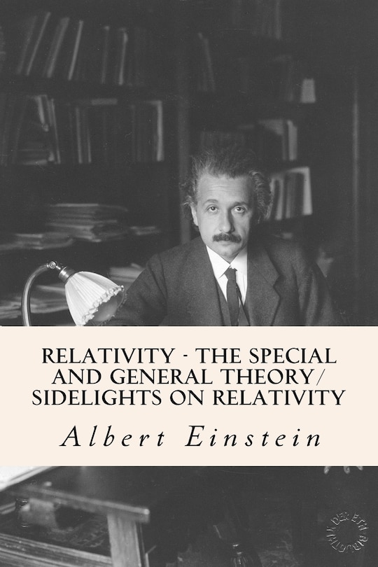 Front cover_Relativity - The Special and General Theory/ Sidelights on Relativity