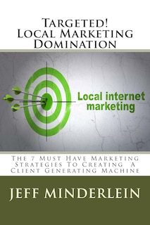 Front cover_Targeted! Local Marketing Domination