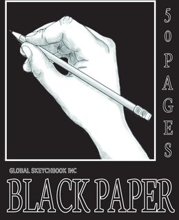 Global Sketchbook Inc. Black Paper: Black Paper Sketchbook 7.5x9.25 50 Pages Matte Cover (black Sketchbook) (black Page Sketchbook) (sk