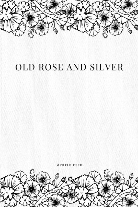 Old Rose and Silver