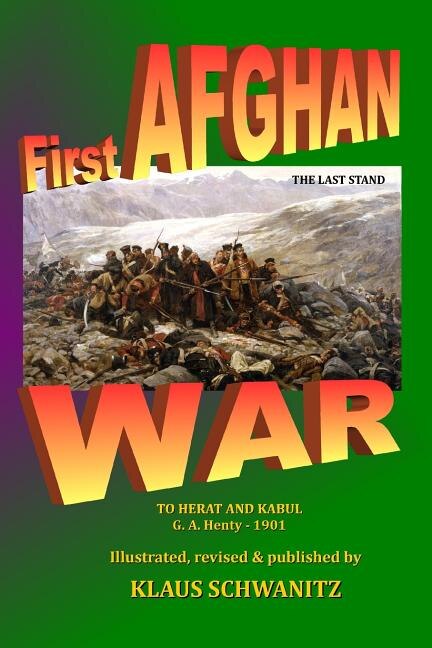 First Afghan War: To Herat and Kabul