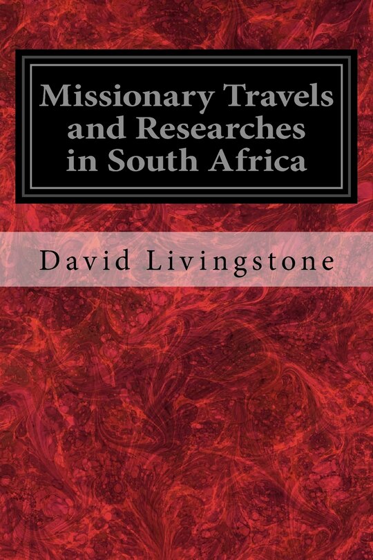 Front cover_Missionary Travels and Researches in South Africa