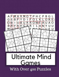 Ultimate Mind Games With Over 400 Puzzles: Logic & Brain Teaser Puzzle Books Brain Games