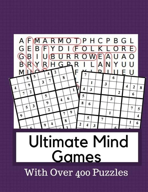 Ultimate Mind Games With Over 400 Puzzles: Logic & Brain Teaser Puzzle Books Brain Games