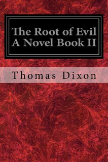 Couverture_The Root of Evil A Novel Book II