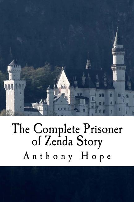 Front cover_The Complete Prisoner of Zenda Story