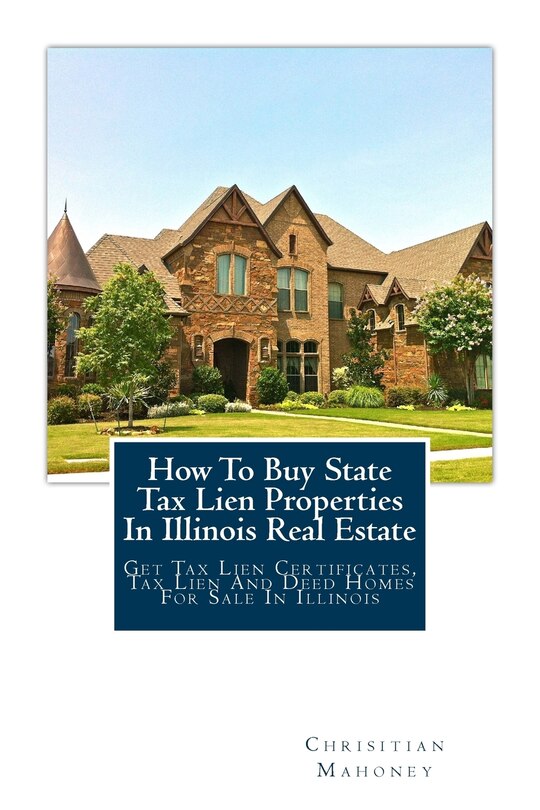 Couverture_How To Buy State Tax Lien Properties In Illinois Real Estate