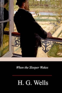 When the Sleeper Wakes