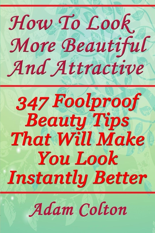 Front cover_How To Look More Beautiful And Attractive