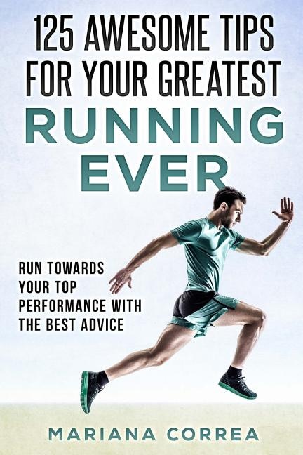 Front cover_125 AWESOME TIPS For YOUR GREATEST RUNNING EVER