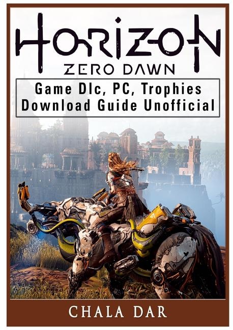 Couverture_Horizon Zero Dawn Game DLC, PC, Trophies, Download Guide Unofficial