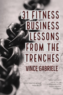 Front cover_31 Fitness Business Lessons From The Trenches