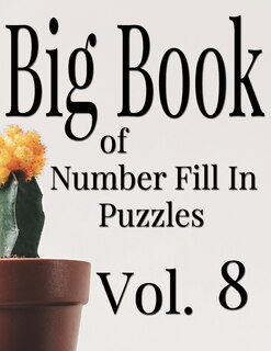 Front cover_Big Book of Number Fill In Puzzles Vol. 8