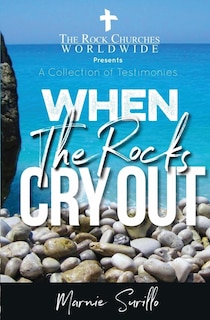 Front cover_When The Rocks Cry Out