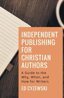Front cover_Independent Publishing for Christian Authors