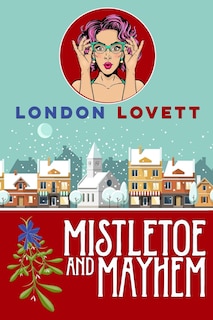 Couverture_Mistletoe and Mayhem