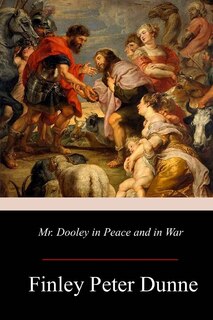 Front cover_Mr. Dooley in Peace and in War