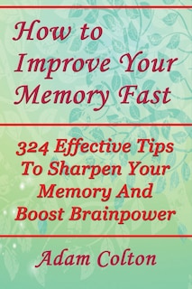 Couverture_How to Improve Your Memory Fast