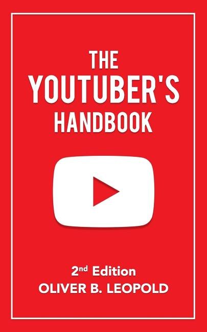 The YouTuber's Handbook (Second Edition)
