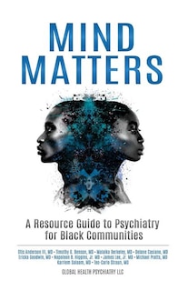 Mind Matters: A Resource Guide to Psychiatry for Black Communities