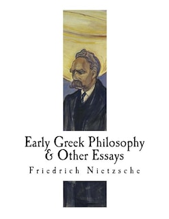 Front cover_Early Greek Philosophy & Other Essays