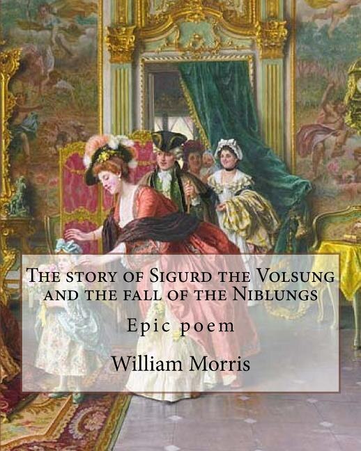 Couverture_The story of Sigurd the Volsung and the fall of the Niblungs By