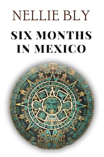 Front cover_Six Months in Mexico