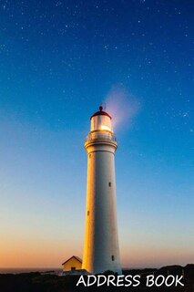 Address Book: Lighthouse Cover, 6 X 9 Size, Alphabetical With Over 300 Spaces For Names, Phone Numbers, Addresses