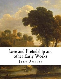 Front cover_Love and Freindship and Other Early Works