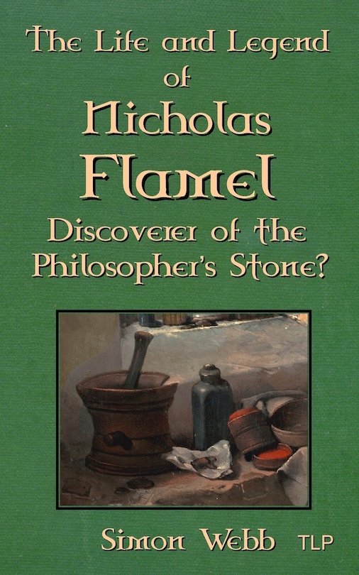 Front cover_The Life and Legend of Nicholas Flamel
