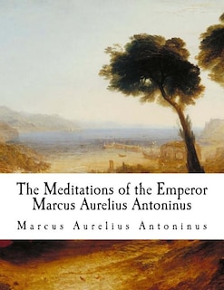 Front cover_The Meditations of the Emperor Marcus Aurelius Antoninus
