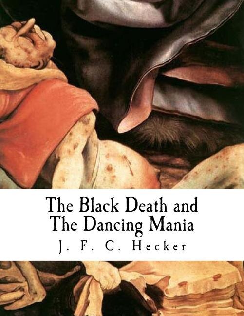 Front cover_The Black Death and the Dancing Mania