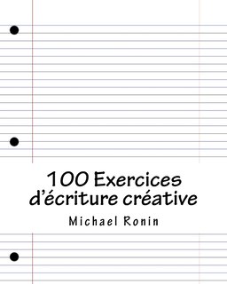 Front cover_100 Exercices d'ecriture creative