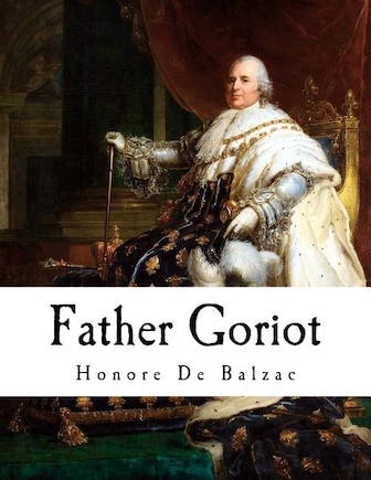 Father Goriot: Le Père Goriot