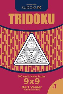 Front cover_Sudoku Tridoku - 200 Hard to Master Puzzles 9x9 (Volume 7)