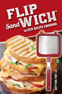 Front cover_Flip Sandwich(R) Maker Recipe Cookbook