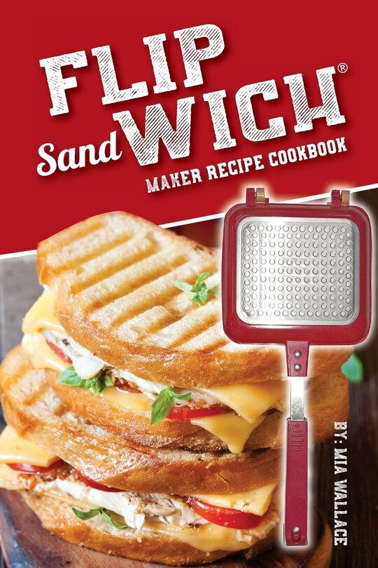 Front cover_Flip Sandwich(R) Maker Recipe Cookbook