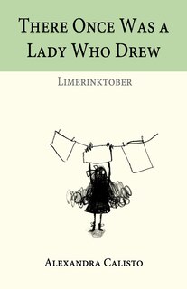 Front cover_There Once Was a Lady Who Drew
